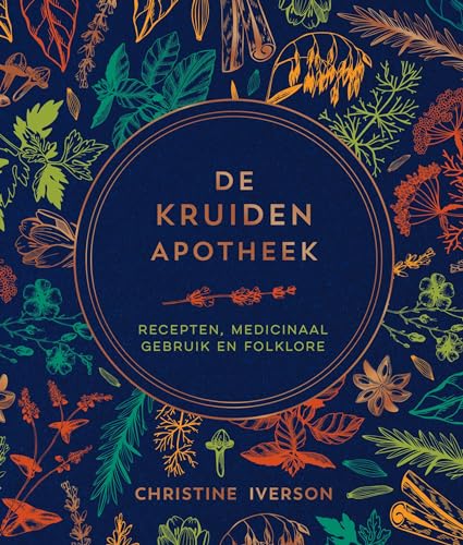 De kruidenapotheek: recepten, medicinaal gebruik en folklore von Rebo Productions