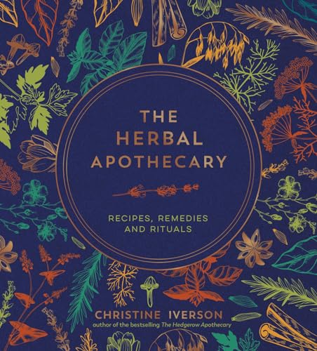 The Herbal Apothecary: Recipes, Remedies and Rituals von Summersdale Publishers