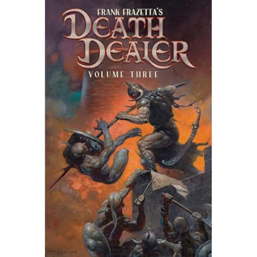 Frank Frazetta's Death Dealer Volume 3 (FRANK FRAZETTA DEATH DEALER TP) von Opus Comics (Incendium)