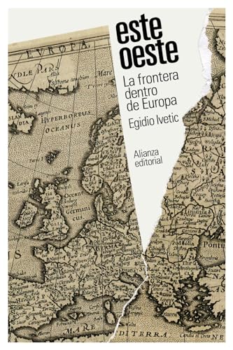 Este/Oeste: La frontera dentro de Europa (El libro de bolsillo - Historia) von Alianza Editorial