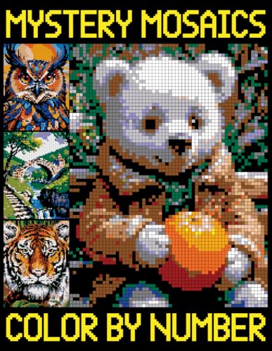 Mystery Mosaics Color by Number: A Pixel Coloring Pages for Adults Relaxation, Color Quest Extreme Challenges with Hidden Pictures von Independently published
