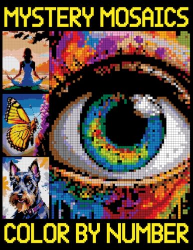 Mystery Mosaics Color by Number: Easy Pixel Coloring Book for Beginners, Color Quest Extreme Challenges von Independently published