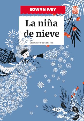 La niña de nieve (Sensibles a las Letras, Band 103) von Hoja de Lata Editorial