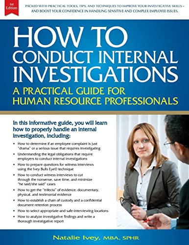 How to Conduct Internal Investigations: A Practical Guide for Human Resource Professionals von CREATESPACE