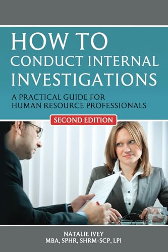 How to Conduct Internal Investigations: A Practical Guide for Human Resource Professionals How to Conduct Internal Investigations: A Practical Guide for Human Resource Professionals von Jones Media Publishing