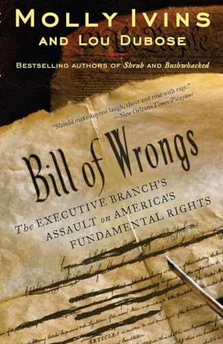 Bill of Wrongs: The Executive Branch's Assault on America's Fundamental Rights von Random House Trade Paperbacks