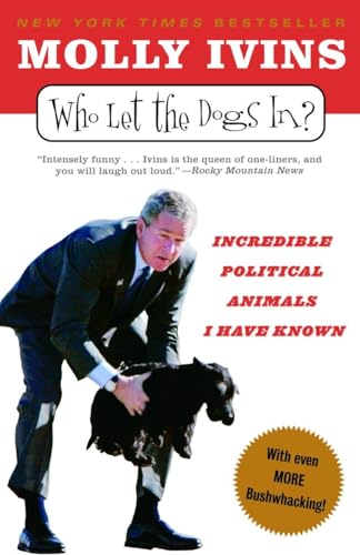 Who Let the Dogs In?: Incredible Political Animals I Have Known von Random House Trade Paperbacks