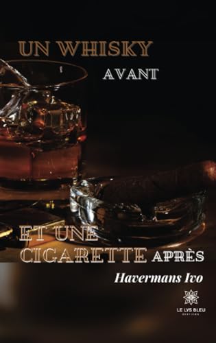 Un whisky avant et une cigarette après