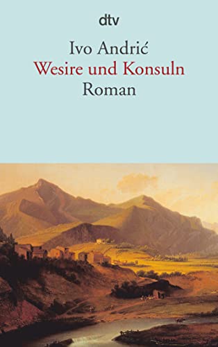Wesire und Konsuln: Roman von dtv Verlagsgesellschaft