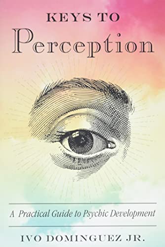Keys to Perception: A Practical Guide to Psychic Development von Weiser Books