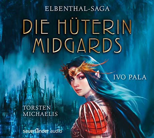 Elbenthal-Saga: Die Hüterin Midgards