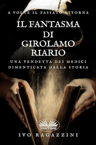 Il Fantasma Di Girolamo Riario: Romanzo Storico von Tektime
