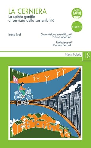 La cerniera. La spinta gentile al servizio della sostenibilità (New Fabric) von Pacini Editore
