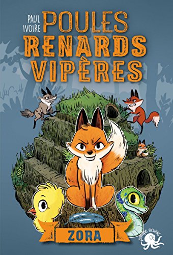 Poules, renards, vipères - Tome 2 Zora (2)