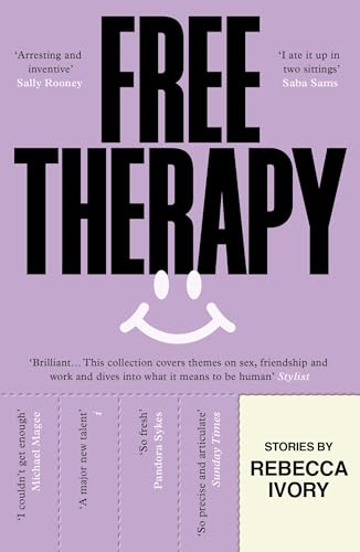 Free Therapy: The funny, true and essential short story collection von Vintage