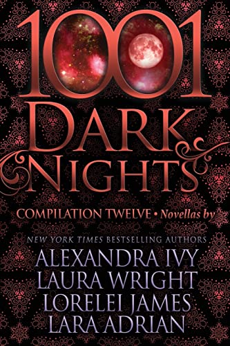 1001 Dark Nights: Compilation Twelve 1001 Dark Nights: Compilation Twelve von Evil Eye Concepts Incorporated