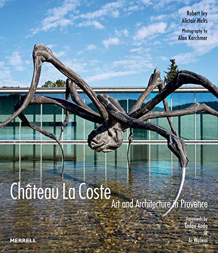 Château La Coste: Art and Architecture in Provence von Merrell