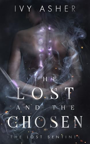 The Lost and the Chosen (The Lost Sentinel, Band 1) von Independently Published