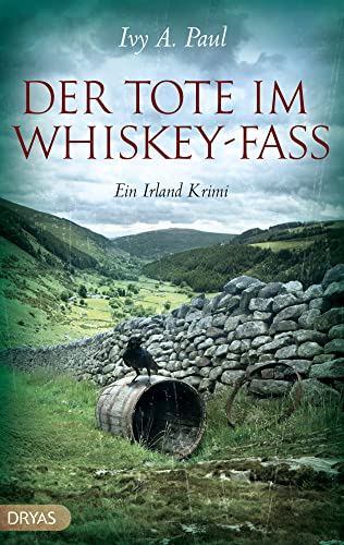 Der Tote im Whiskey-Fass: Ein Irland-Krimi von Dryas Verlag