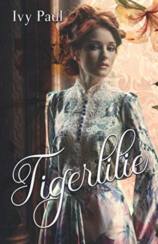 Tigerlilie (The Wayward Gentlemen, Band 1) von Independently published