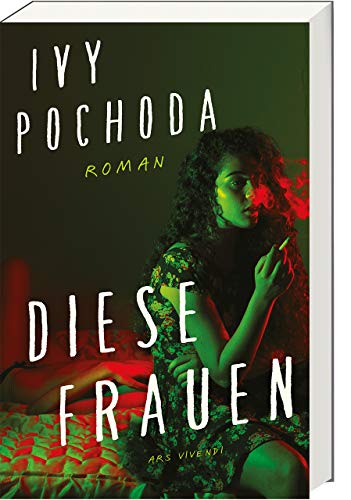Diese Frauen: Packender Kriminalroman von Ivy Pochoda – Tödliche Obsessionen und Frauenkampf in L.A., Selbstbestimmung & sozialer Wandel Diese Frauen: Packender Kriminalroman von Ivy Pochoda – Tödliche Obsessionen und Frauenkampf in L.A., Selbstbestimmung & sozialer Wandel