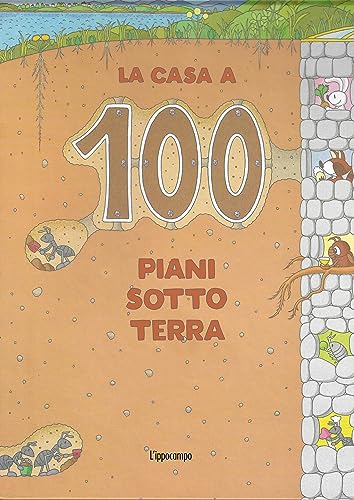 La casa a 100 piani sottoterra. Ediz. a colori La casa a 100 piani sottoterra. Ediz. a colori von L'Ippocampo