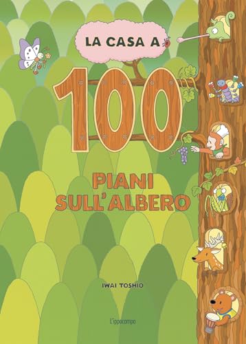 La casa a 100 piani sull'albero. Libri per piccoli. Ediz. illustrata La casa a 100 piani sull'albero. Libri per piccoli. Ediz. illustrata von L'Ippocampo