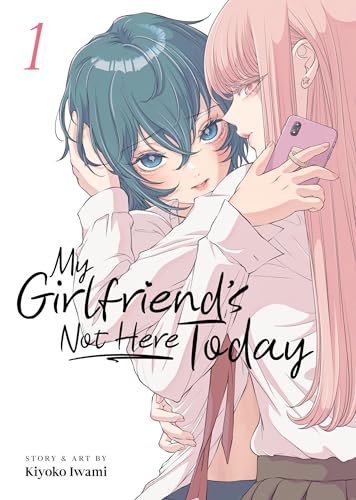 My Girlfriend's Not Here Today Vol. 1 von Seven Seas