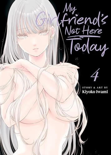 My Girlfriend's Not Here Today Vol. 4 von Seven Seas
