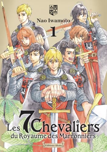 Les 7 Chevaliers du Royaume des Marronniers - Tome 1 von AKATA