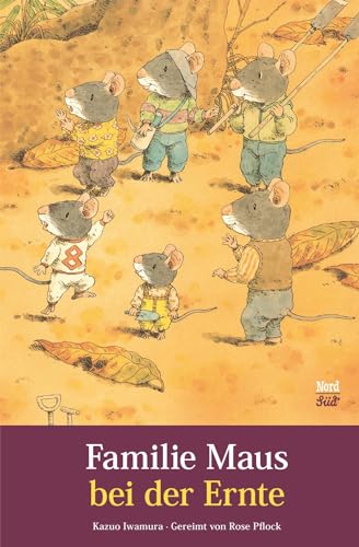 Familie Maus bei der Ernte von NordSüd Verlag AG