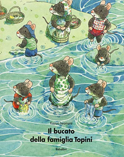 Il bucato della famiglia Topini: LA LESSIVE DE LA FAMILLE SOURIS (Bababum) von BABALIBRI