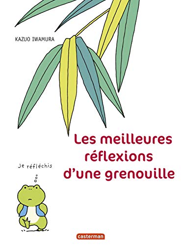 Les meilleures réflexions d'une grenouille Les meilleures réflexions d'une grenouille von CASTERMAN