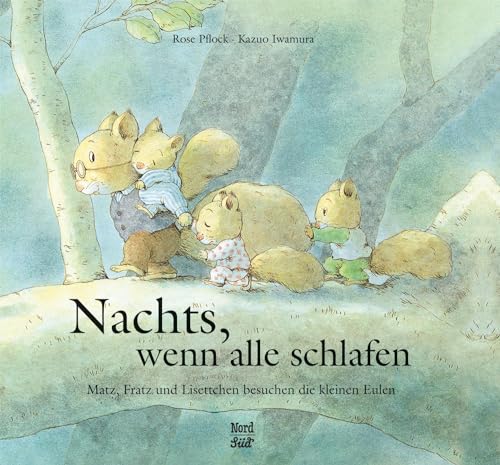 Nachts, wenn alle schlafen: Matz, Fratz und Lisettchen besuchen die kleinen Eulen von Oetinger Verlag