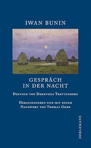 Gespräch in der Nacht: Erzählungen 1911 (Bunin Werkausgabe) von Doerlemann Verlag