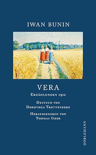 Vera: Erzählungen 1912 (Bunin Werkausgabe)