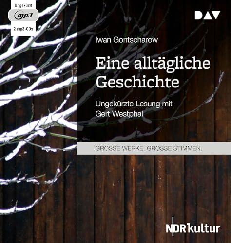 Eine alltägliche Geschichte: Ungekürzte Lesung mit Gert Westphal (2 mp3-CDs)