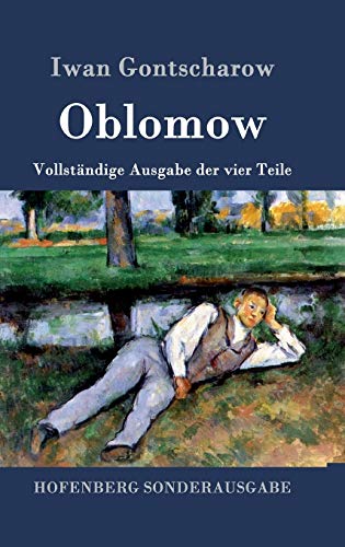 Oblomow: Vollständige Ausgabe der vier Teile