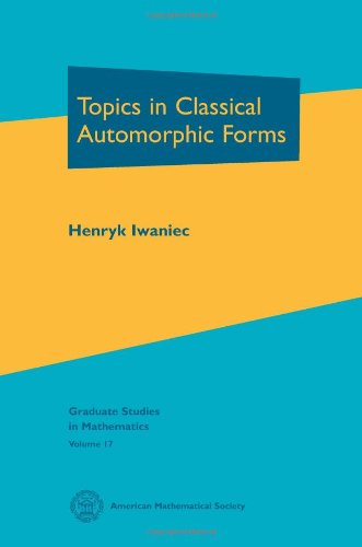 Topics in Classical Automorphic Forms (Graduate Studies in Mathematics, 17, Band 17) von Brand: American Mathematical Society