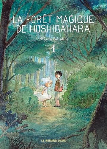 La Forêt magique de Hoshigahara T1: Tome 1 von RUE DE SEVRES