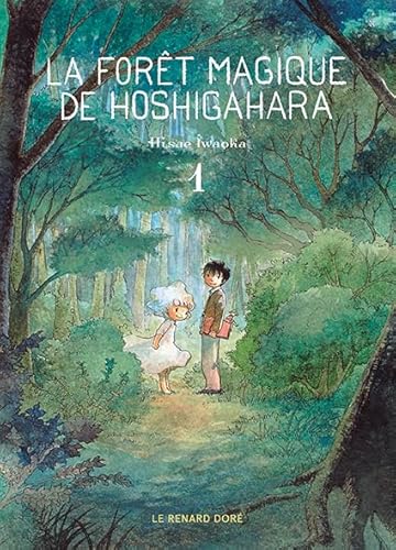 La Forêt magique de Hoshigahara T1: Tome 1 von RUE DE SEVRES