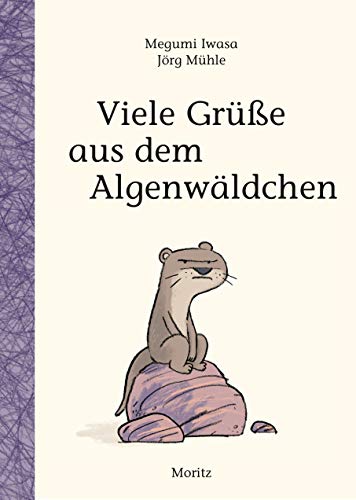 Viele Grüße aus dem Algenwäldchen von Moritz Verlag-GmbH