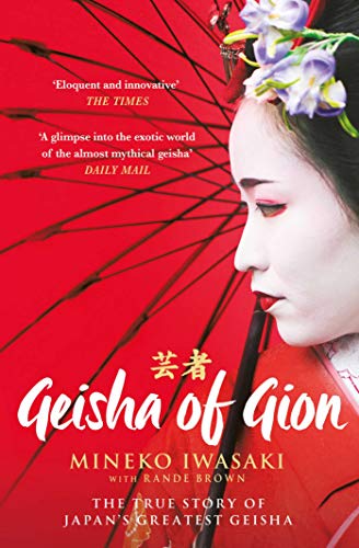 Geisha of Gion: The True Story of Japan's Foremost Geisha von Simon & Schuster