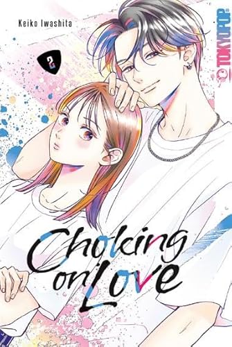 Choking on Love 02 von TOKYOPOP GmbH