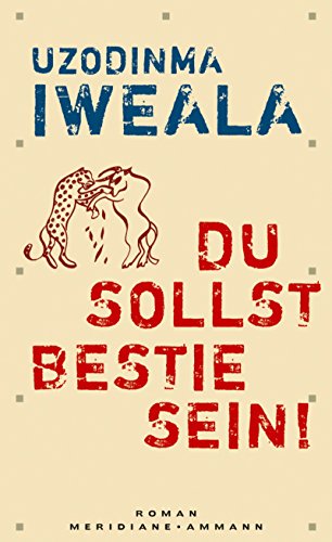 Du sollst Bestie sein!: Roman