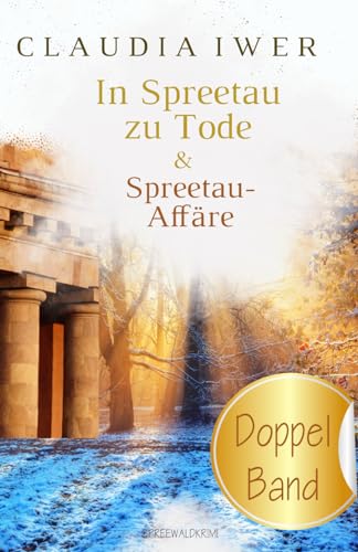 In Spreetau zu Tode & Spreetau-Affäre: Doppelband, Cosy-Crime von Independently published