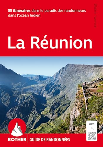 La Réunion (Guide de randonnées): 55 itinéraires dans le paradis des randonneurs dans l'océan Indien. Avec des traces GPS (Rother Guide de randonnées) von Bergverlag Rother