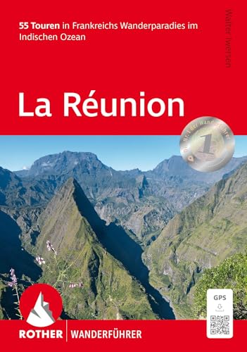 La Réunion: 55 Touren in Frankreichs Wanderparadies im Indischen Ozean. Mit GPS-Tracks (Rother Wanderführer) von Rother Bergverlag