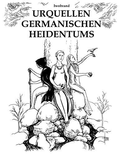 Urquellen germanischen Heidentums von Books on Demand