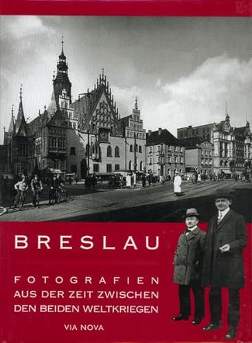 Breslau: Fotografien aus der Zeit zwischen den beiden Weltkriegen von Laumann Druck GmbH + Co.